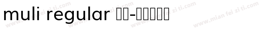 muli regular 常规字体转换